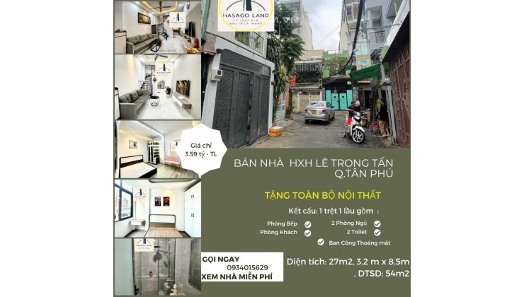 Bán nhà HXH Lê Trọng Tấn 28m2, 1LẦU, 3.59tỷ, TẶNG NỘI THẤT